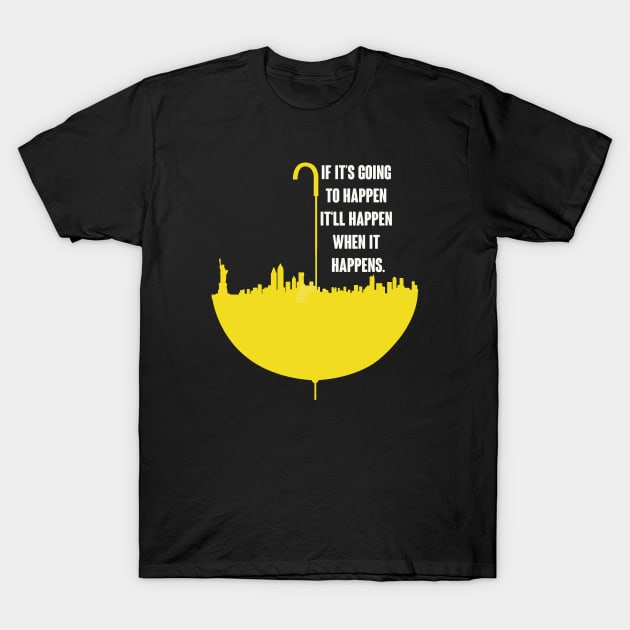 Happens T-Shirt by We Love Gifts